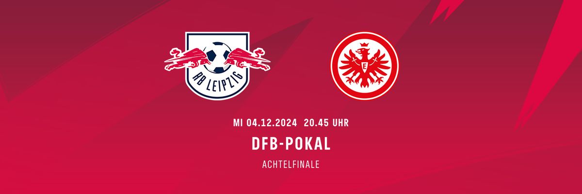 DFB-Pokal: RB Leipzig vs. Eintracht Frankfurt