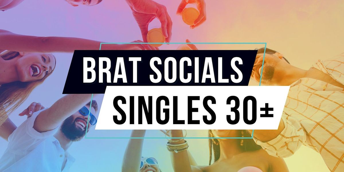 BRAT Socials I Singles over 30 in Brisbane