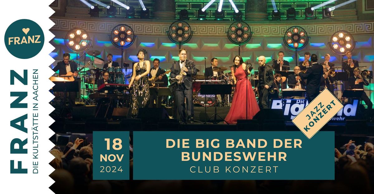 DIE BIG BAND DER BUNDESWEHR \u2022 \u201eCLUBKONZERT\u201c \u2022 JAZZ BIGBAND KONZERT