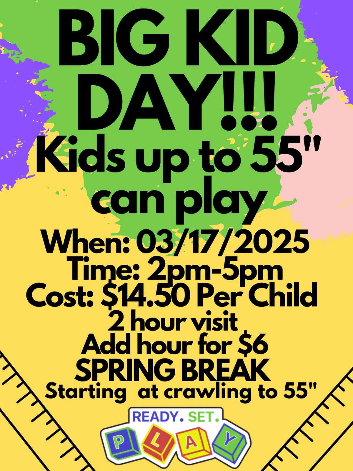 BIG KID DAY: SPRING BREAK (Up to 55") 