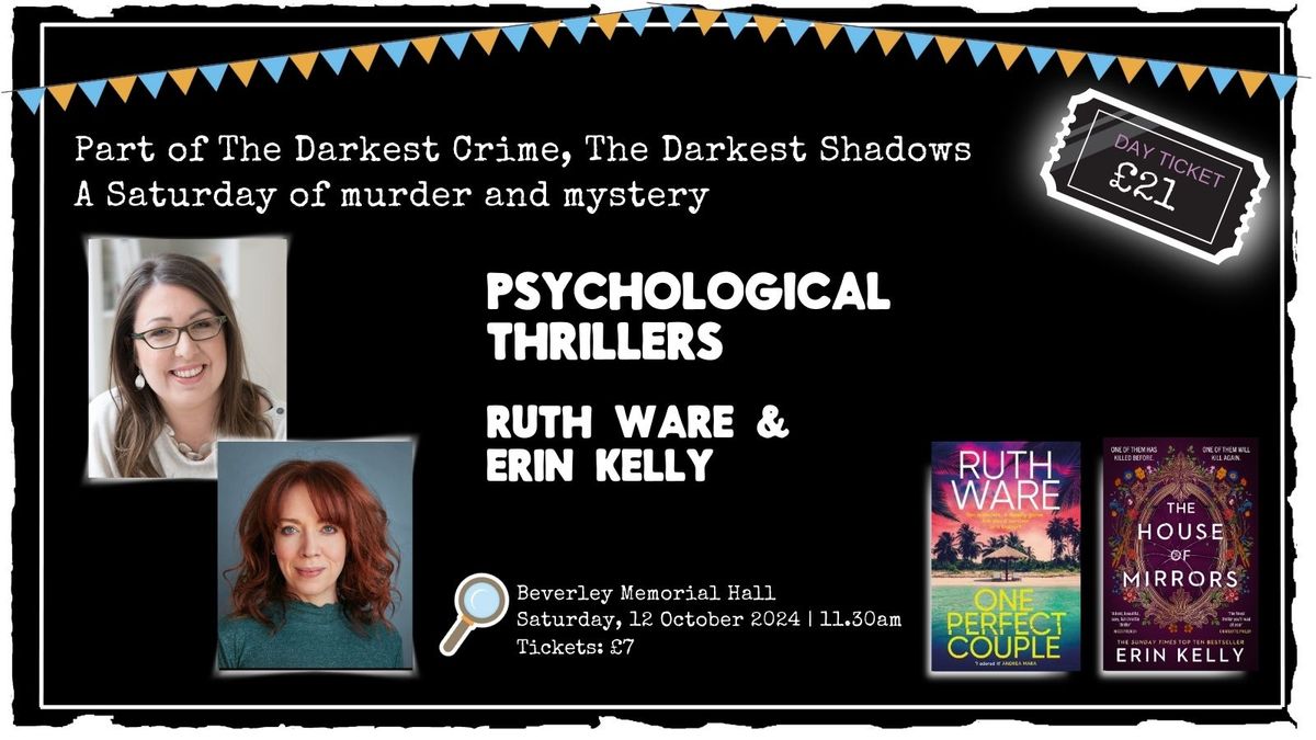 Psychological Thrillers: Erin Kelly & Ruth Ware