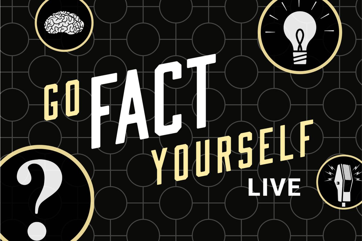 Go Fact Yourself LIVE with Sierra Katow