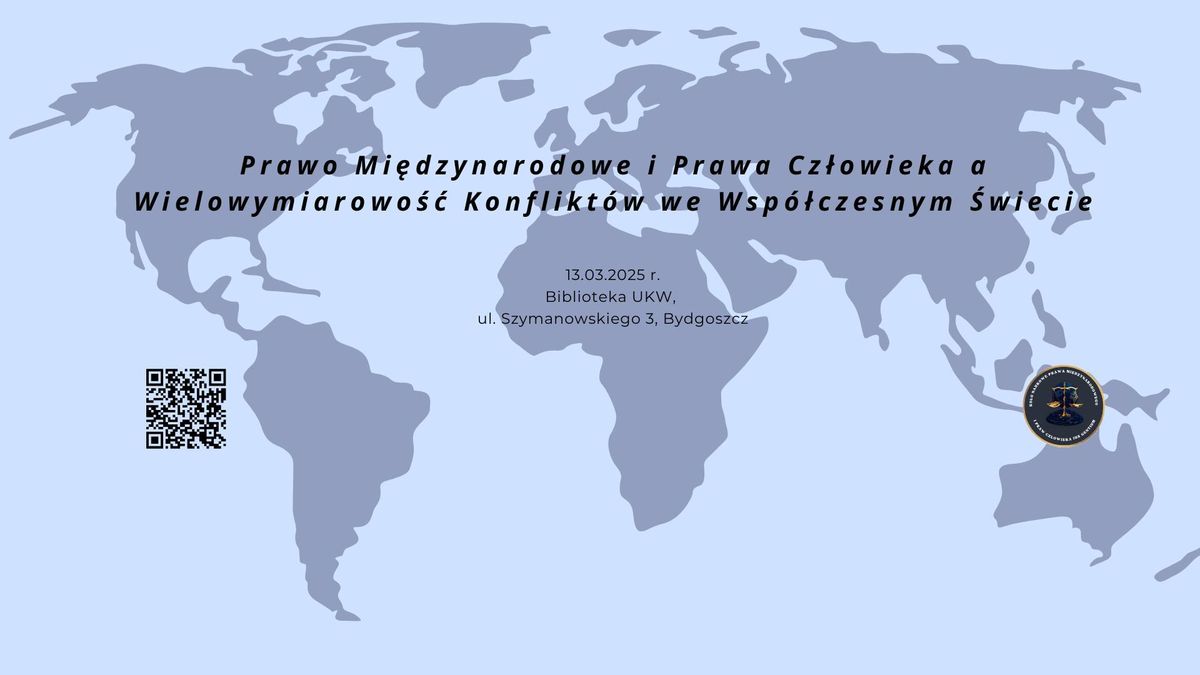 II OKN Prawo Mi\u0119dzynarodowe i Prawa Cz\u0142owieka a Wielowymiarowo\u015b\u0107 Konflikt\u00f3w we Wsp\u00f3\u0142czesnym \u015awiecie