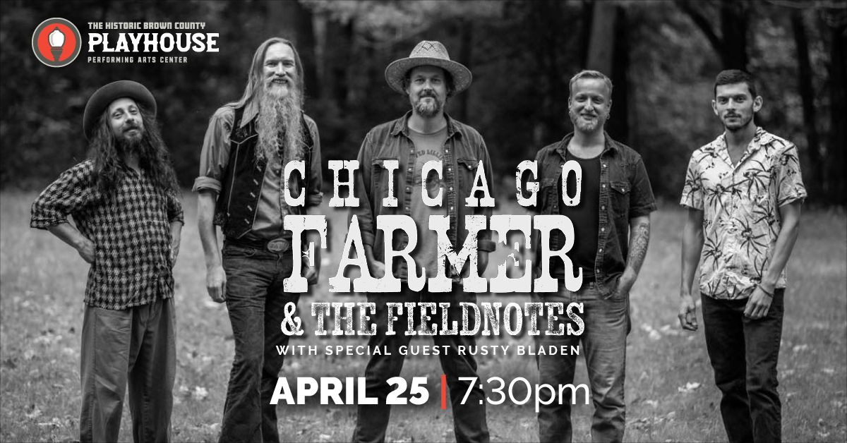 Chicago Farmer & The Fieldnotes with special guest Rusty Bladen