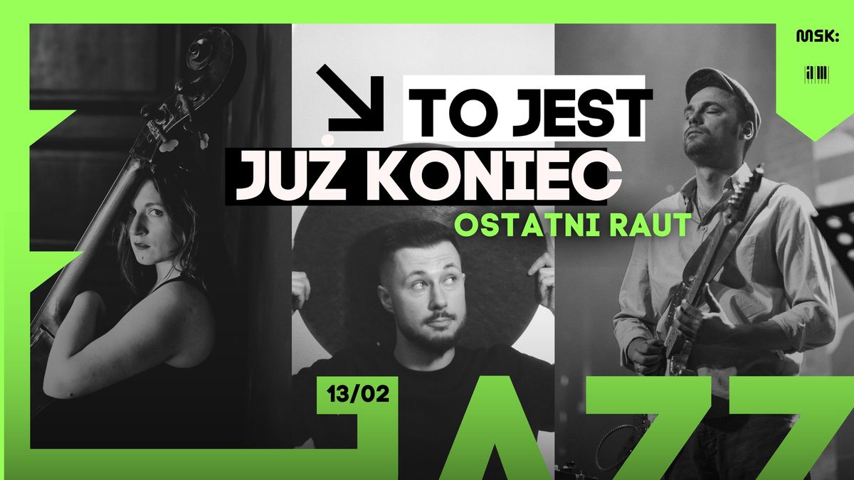 Jazzowy Raut | TO JEST JU\u017b KONIEC | ostatni Raut w Ariadnie 