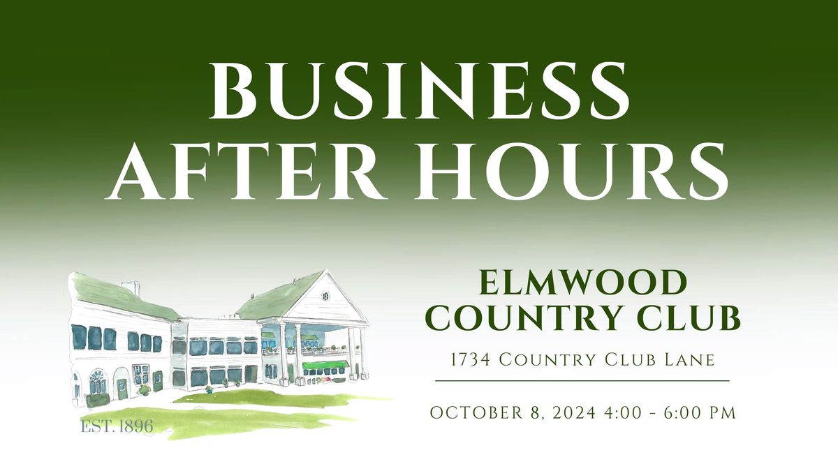 Business After Hours Networking Event at Elmwood Country Club