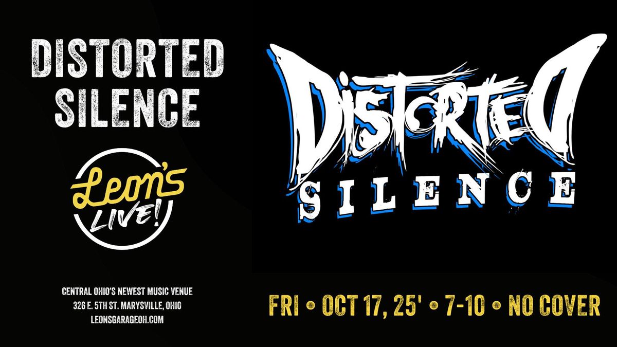 Distorted Silence at Leon's Live