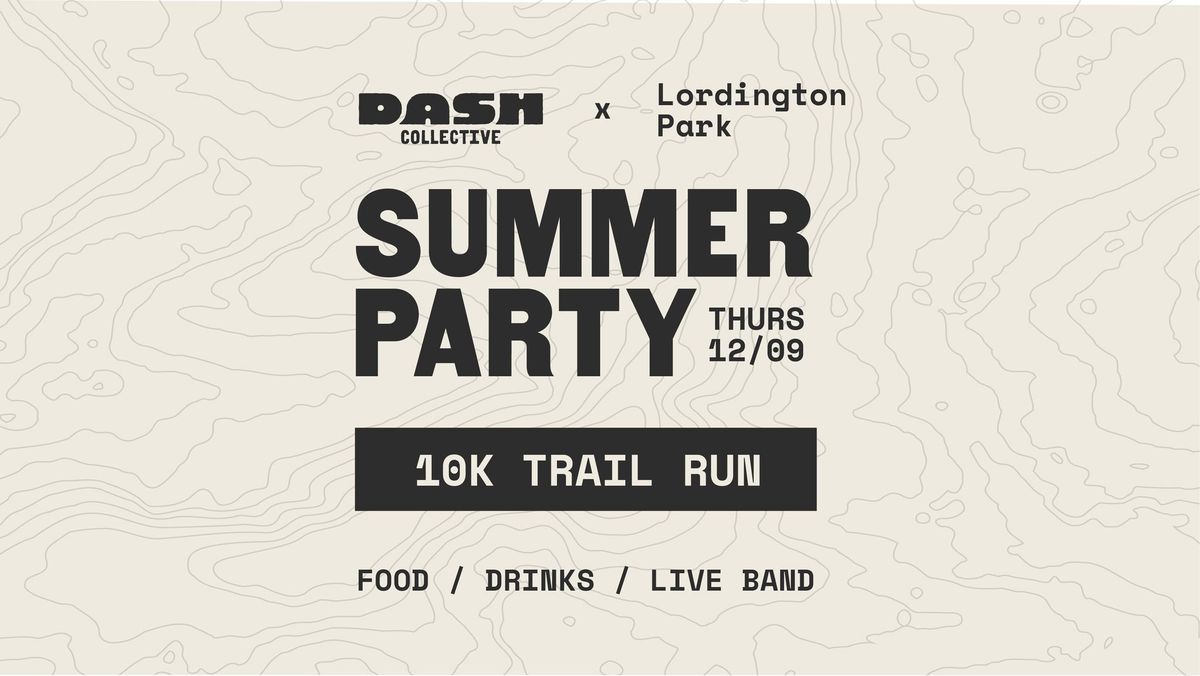 Dash Collective 10km Trail Run & Summer Party