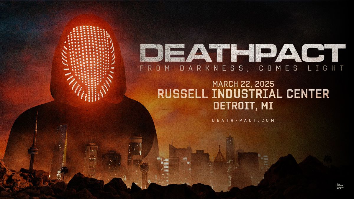 Deathpact presents FROM DARKNESS, COMES LIGHT [THE TOUR] | 3\/22\/25 | Russell Industrial Center