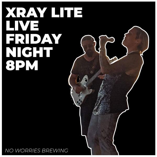 X-Ray Lite Live at No Worries Brewing Co