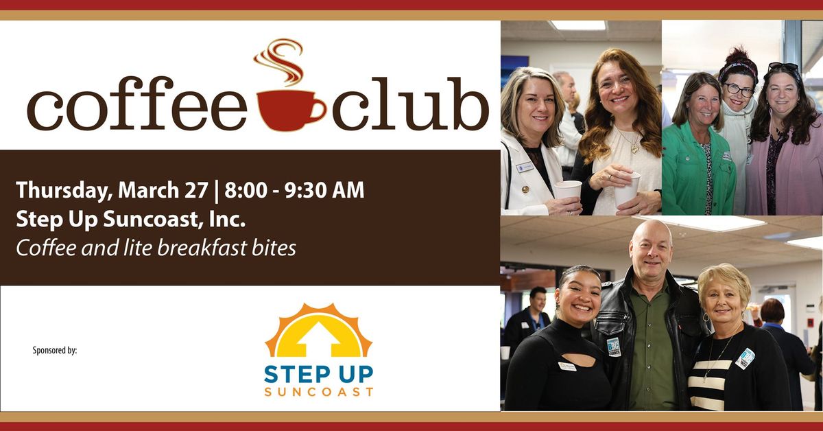 Coffee Club - Step Up Suncoast - March 27, 2025