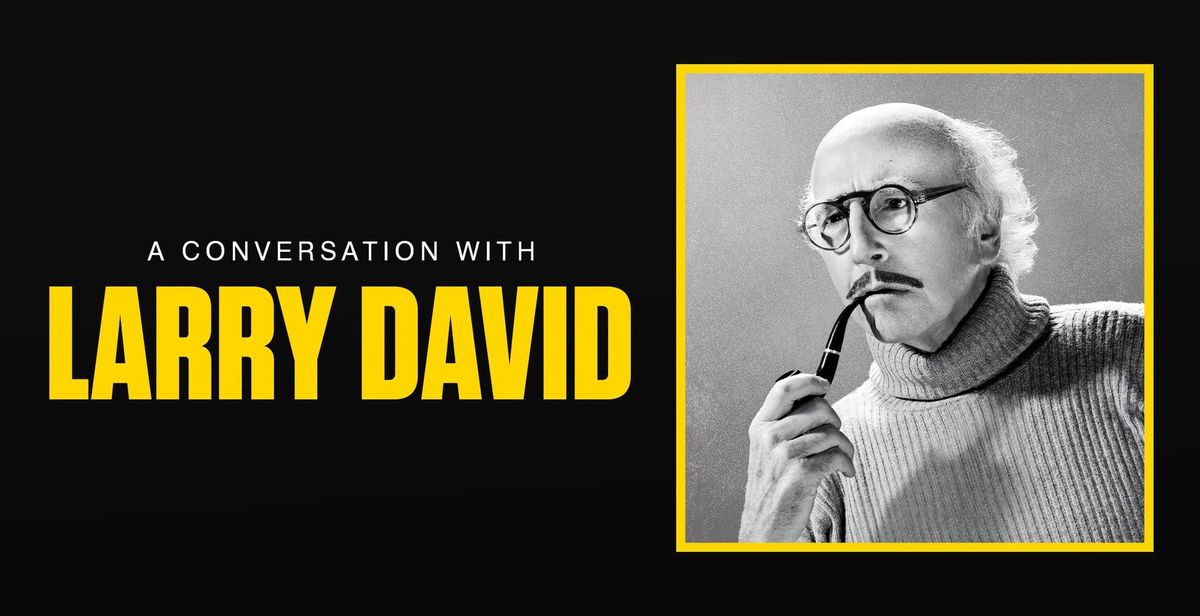 A Conversation with Larry David