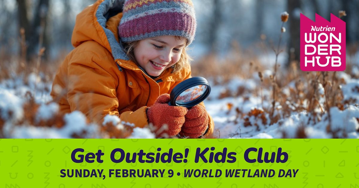 Get Outside! Kids Club 3 - Feb 9