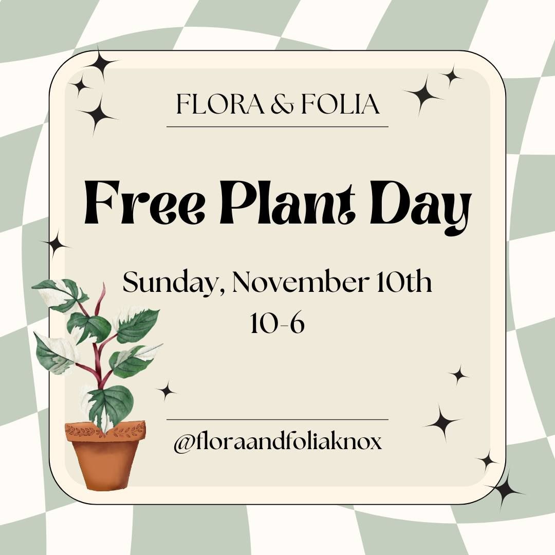 Free Plant Day *Two Year Anniversary*