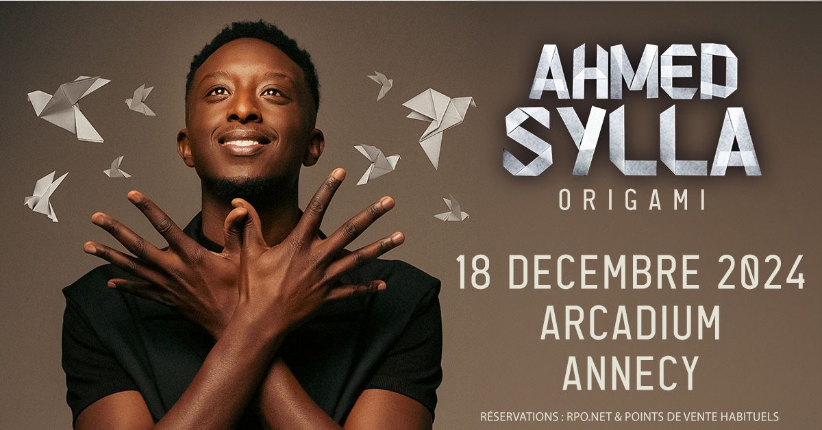 AHMED SYLLA \u2022 Arcadium, Annecy \u2022 18 d\u00e9cembre 2024