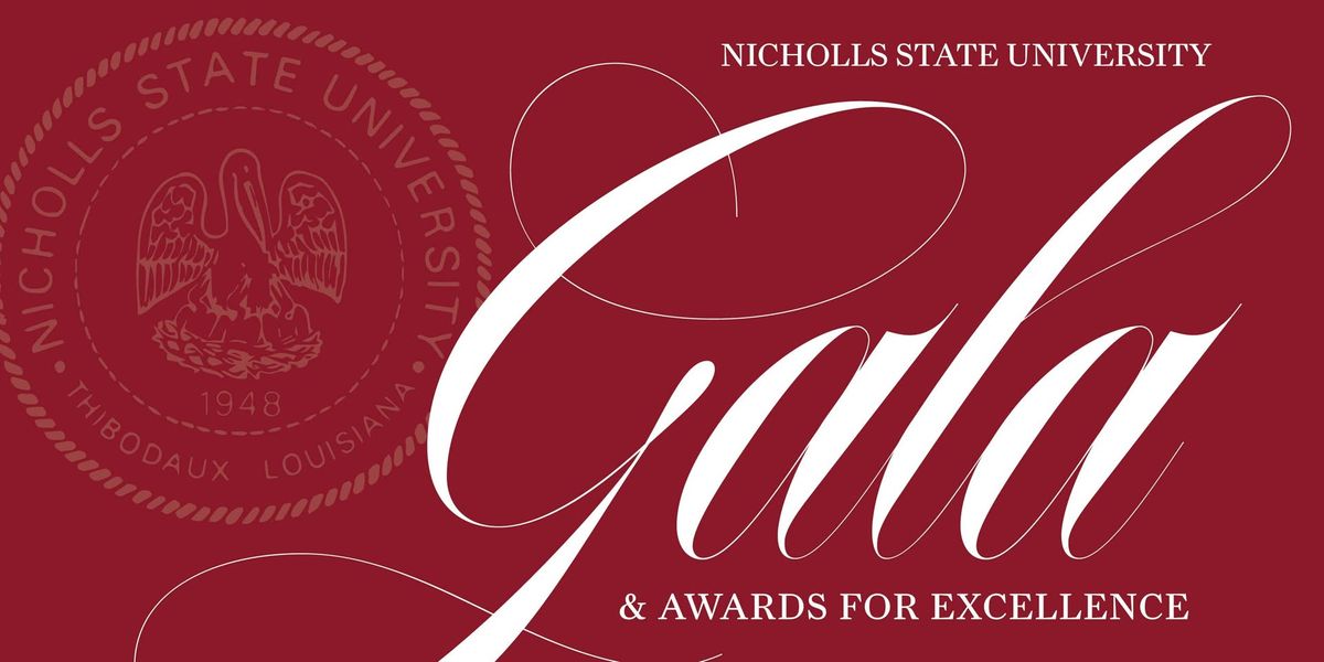 Nicholls State University Gala & Awards for Excellence