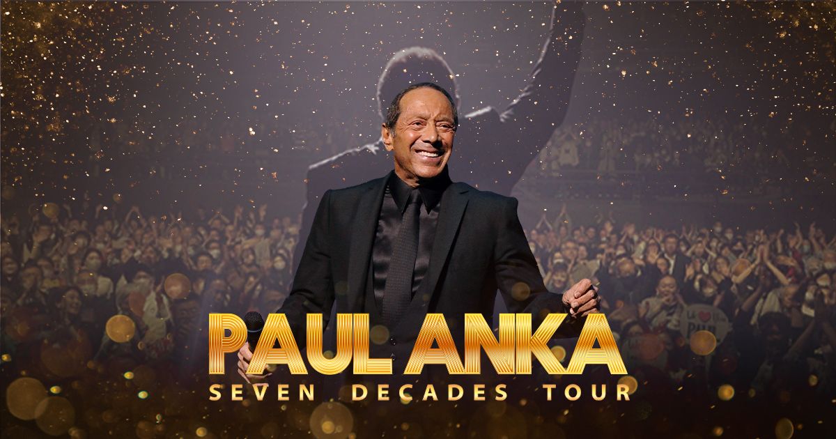 Paul Anka \u2013 Seven Decades Tour