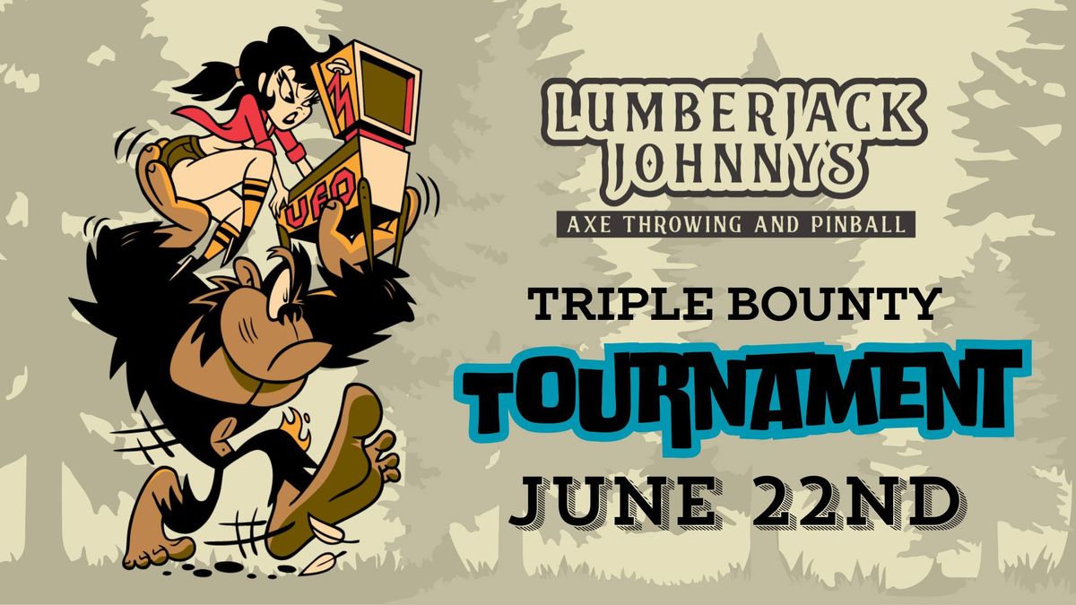 Lumberjack Triple Bounty Pinball Tournament