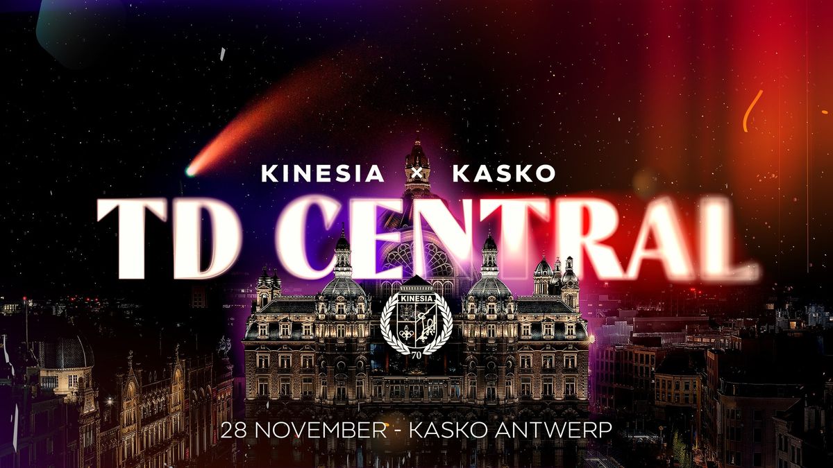 KINESIA X KASKO: TD CENTRAL