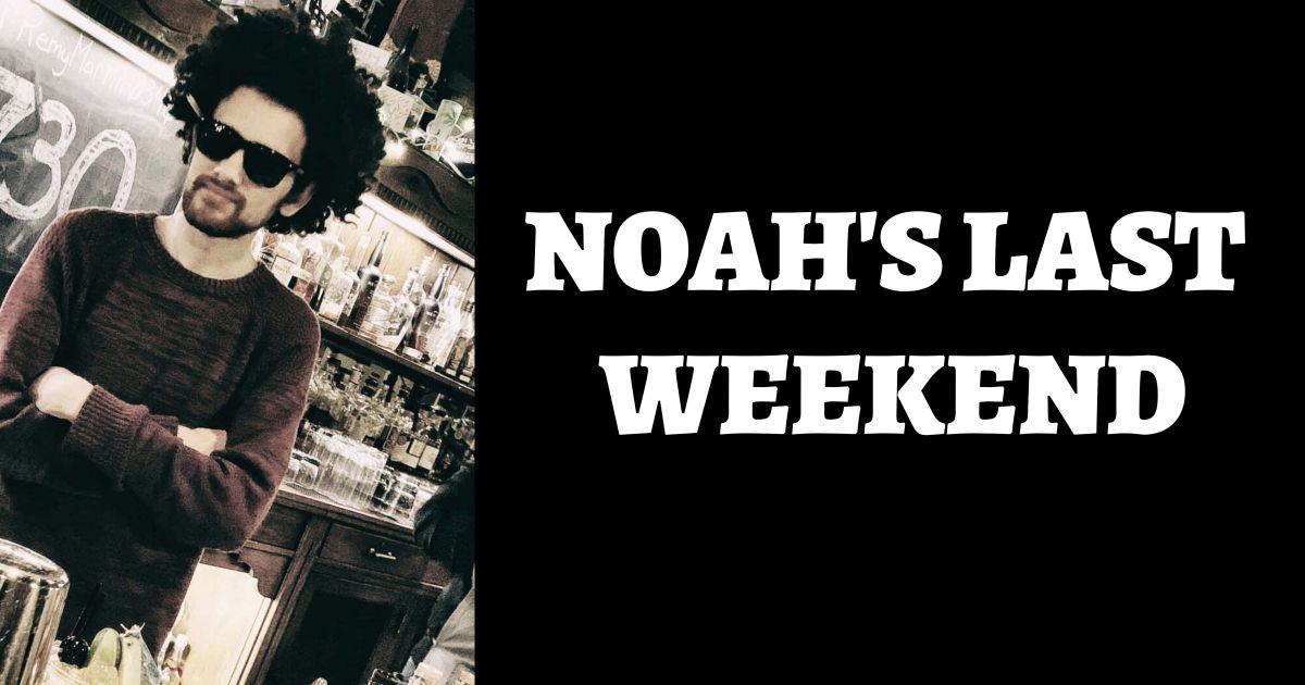 NOAH'S LAST WEEKEND