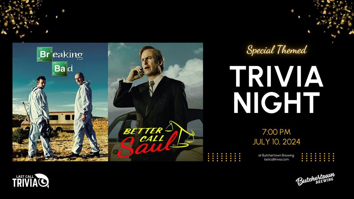 Breaking Bad and Better Call Saul Themed Trivia at Butchertown Brewing 7:00PM to 9:00PM