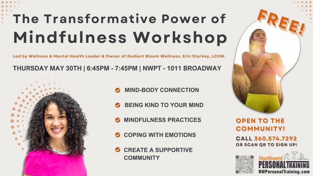 The Transformative Power of Mindfulness - Free Workshop!
