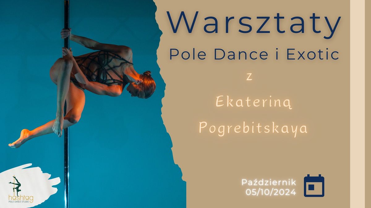 Warsztaty Pole Dance i Exotic  z Ekaterin\u0105 Pogrebitskaya