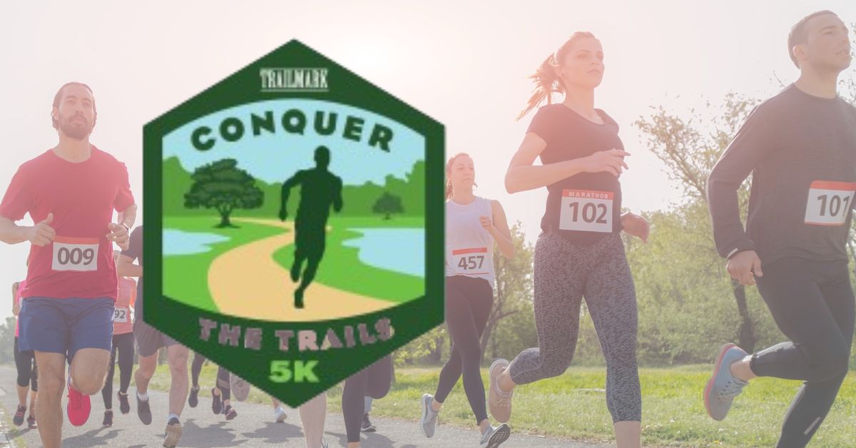 8th Annual Conquer the Trails 5k - Trailmark 