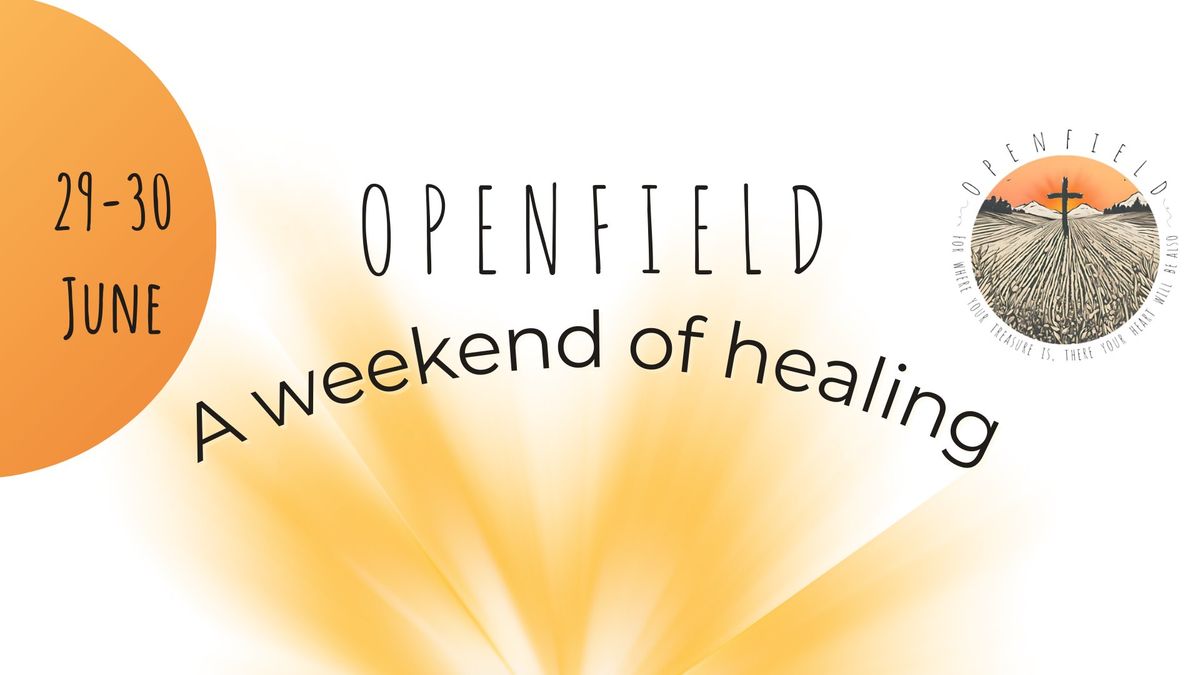 Openfield- a weekend of healing