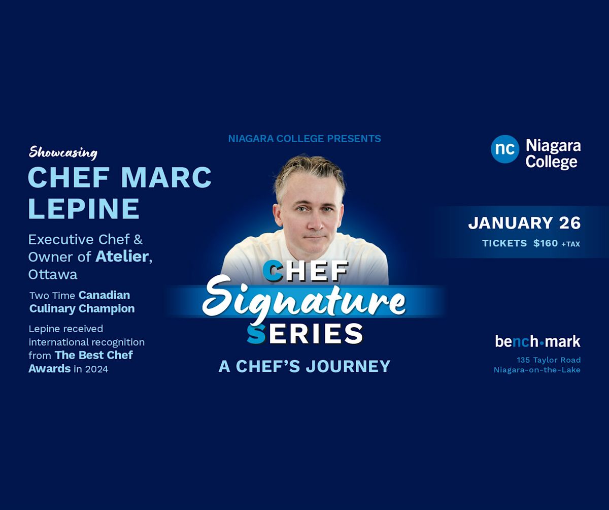 Chef Signature Series - A Chef's Journey: Chef Marc L\u00e9pine