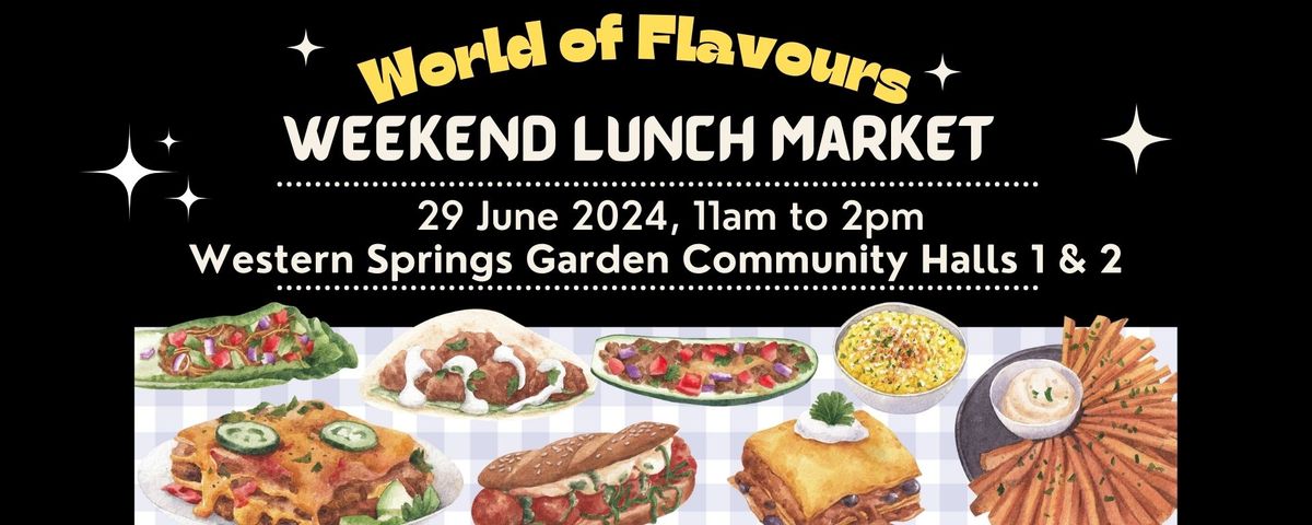 World of Flavours Weekend Lunch Market