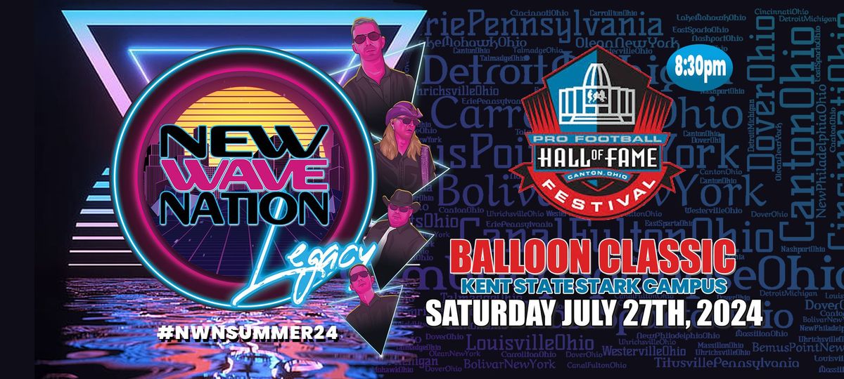 Pro Football HOF Enshrinement Festival Balloon Classic Featuring New Wave Nation