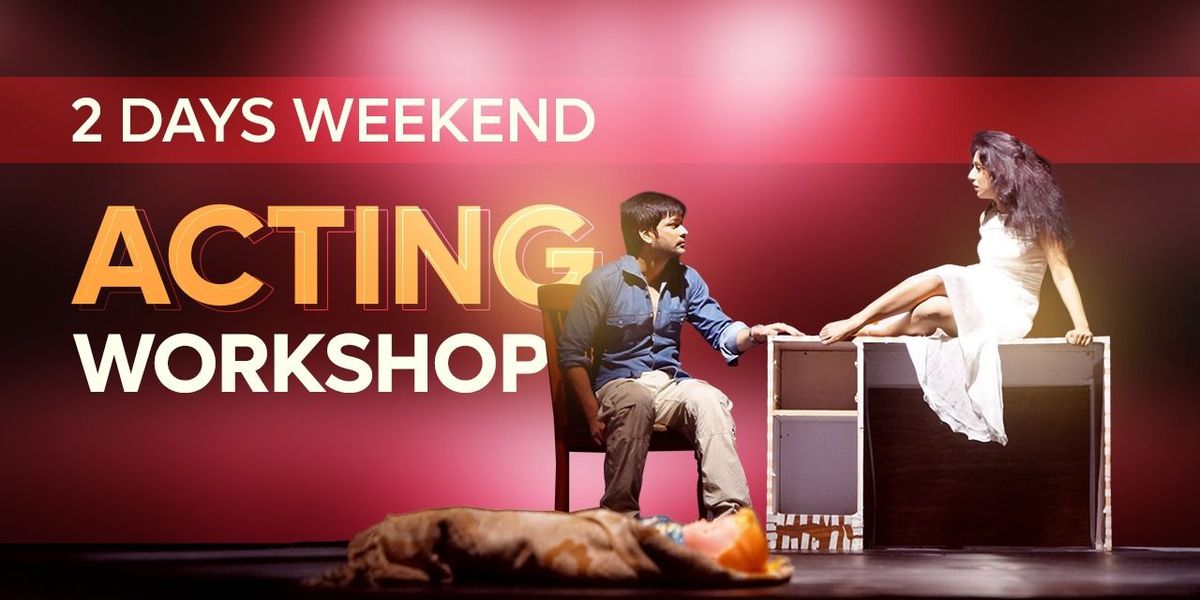 2 Days Acting Workshop