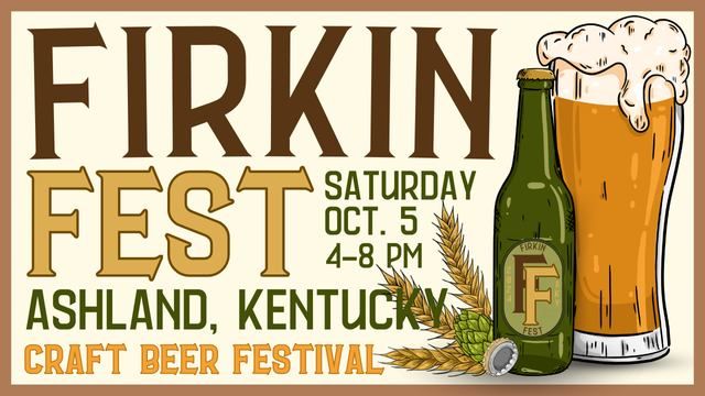 9th Annual Firkin Fest in Ashland, KY