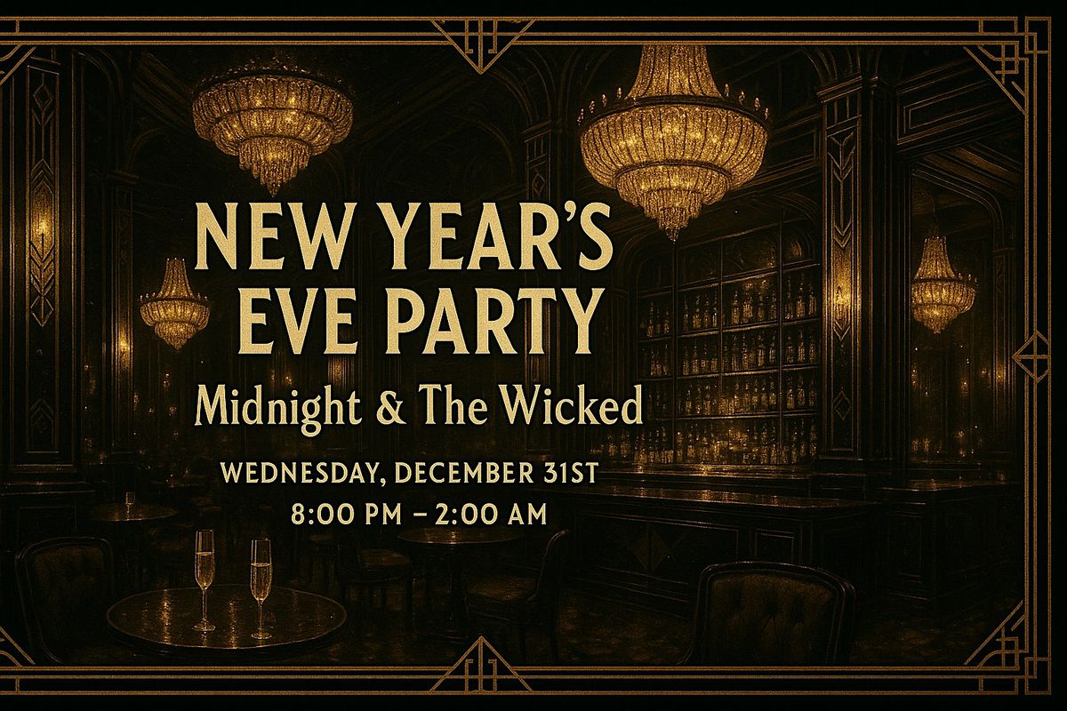 NYE at Midnight & The Wicked