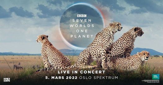 Seven Worlds One Planet Live in Concert - Oslo Spektrum Arena