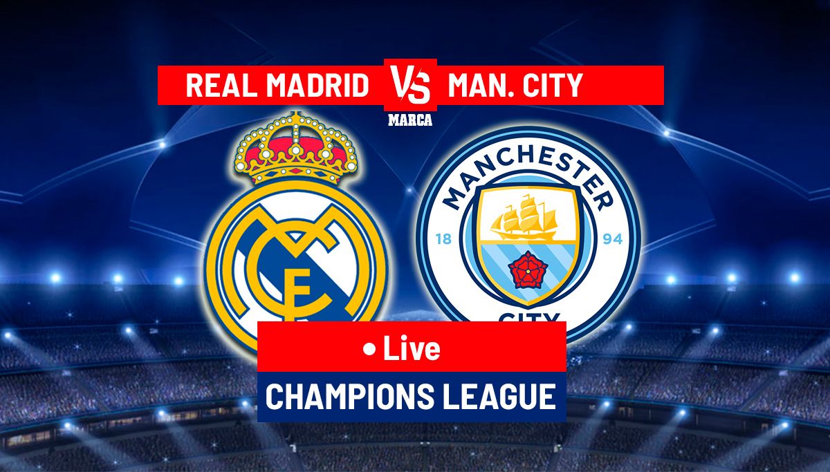 Champions League - Real Madrid vs Manchester City at Estadio Santiago Bernabeu