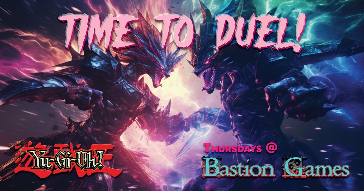 Bastion Games Yu-Gi-Oh Thursdays!