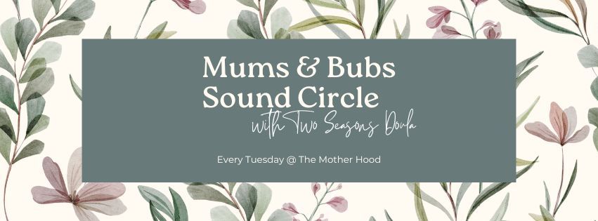 Mums & Bubs Sound Circle 