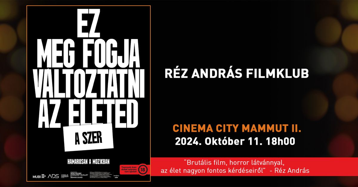 \ud83d\udd1eA szer - Filmklub R\u00e9z Andr\u00e1ssal - Cinema City Mammut II. moziban