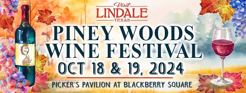 Fall 2024 Piney Woods Wine Festival