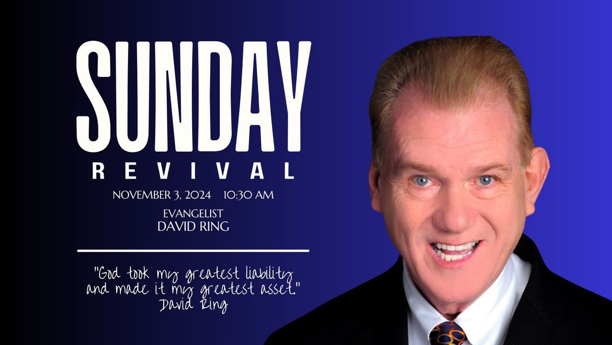 Sunday Revival with Evangelist David Ring