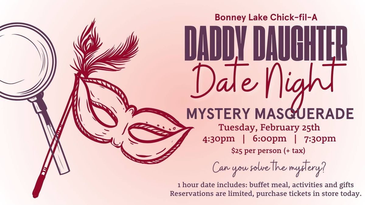 Daddy Daughter Date Night - Mystery Masquerade