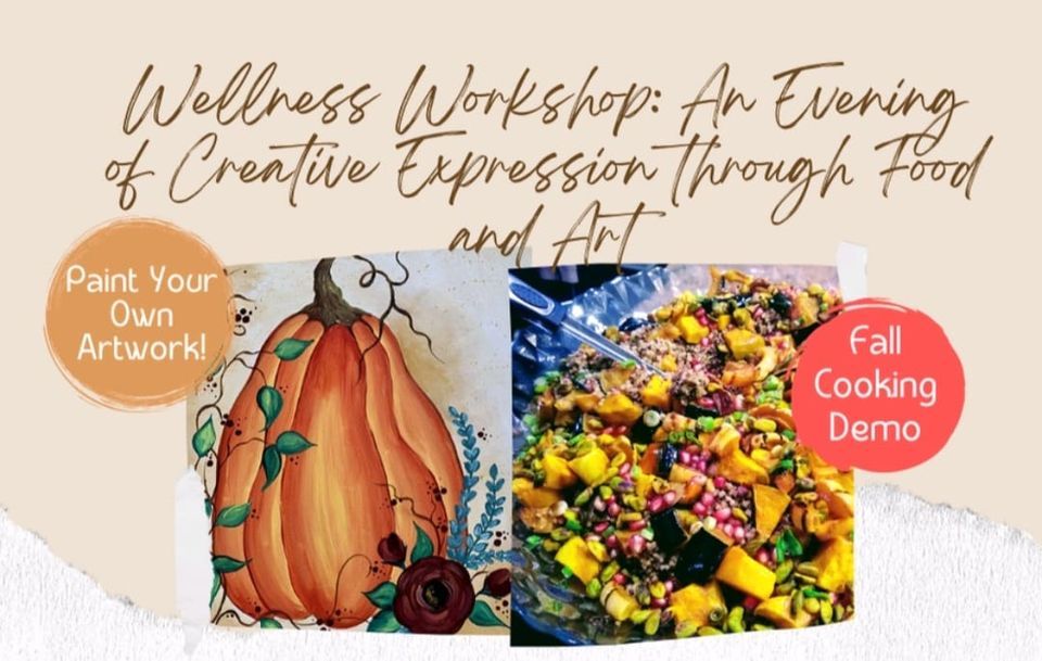 Wellness Workshop: An Evening of Creative Expression through Food + Art