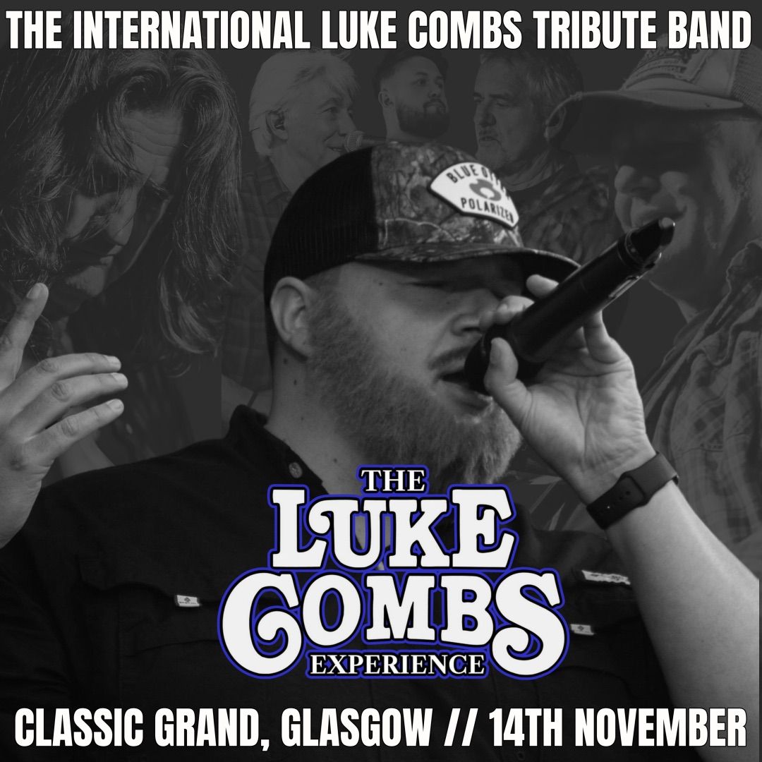 The Luke Combs Experience Is Back In Glasgow - Additional Night!