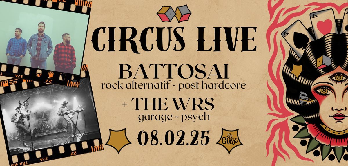 Circus Live : Battosai + The WRS