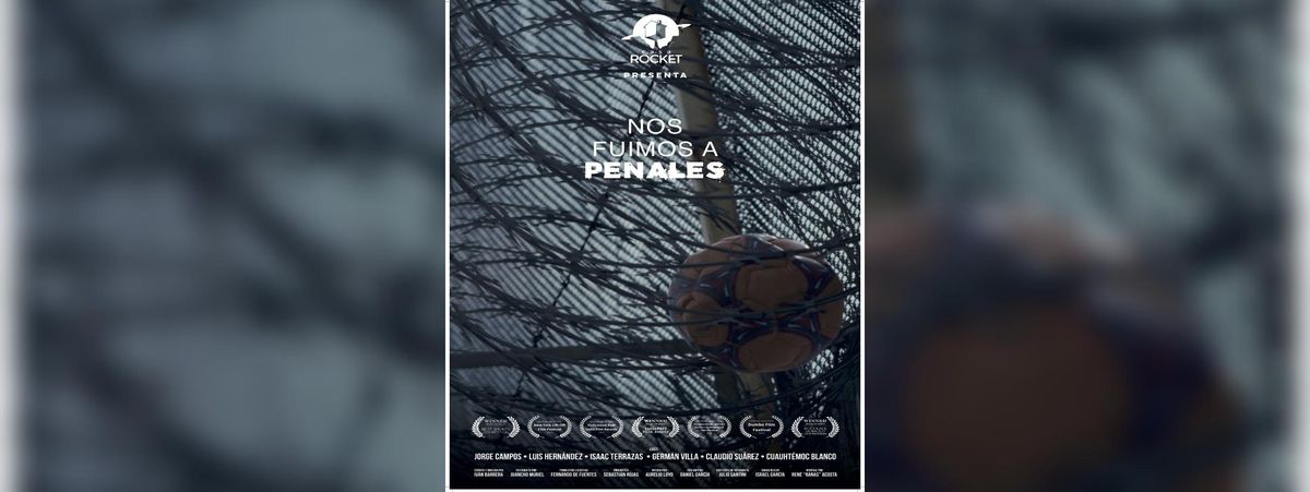 NOS FUIMOS A PENALES \/ EL EQUIPO DEL PUEBLO - Hola Mexico Film Festival