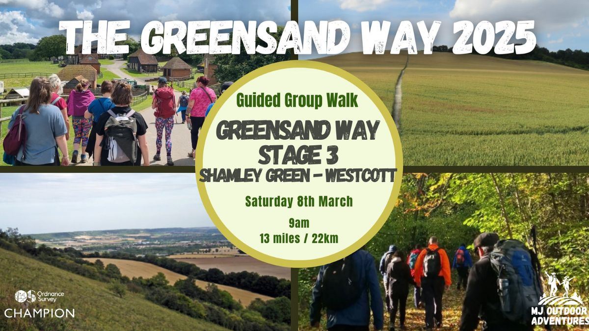 Greensand Way \u2013 Stage 3 \u2013 Shamley Green \u2013 Westcott 13 miles \/ 22km Guided Group Walk