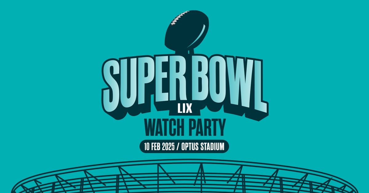 Super Bowl LIX Watch Party