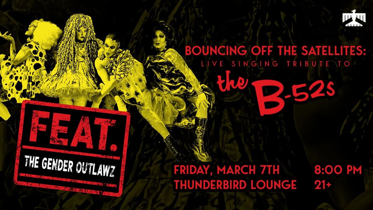 Bouncing Off The Satellites: Live Singing Tribute To The B-52's at Thunderbird Lounge